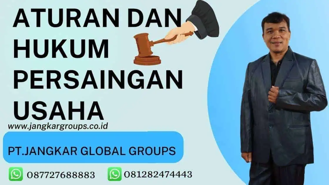 Aturan dan Hukum Persaingan Usaha