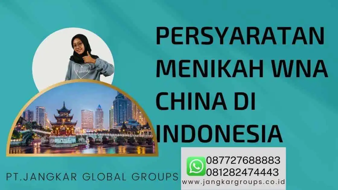 PERSYARATAN MENIKAH WNA CHINA DI INDONESIA