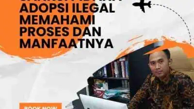 Sanksi Pidana Adopsi Ilegal Memahami Proses dan Manfaatnya