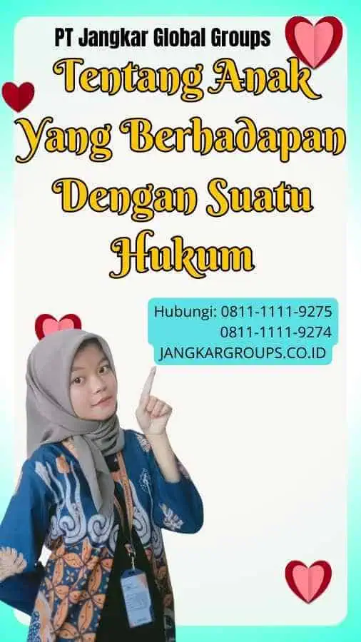 Tentang Anak Yang Berhadapan Dengan Suatu Hukum