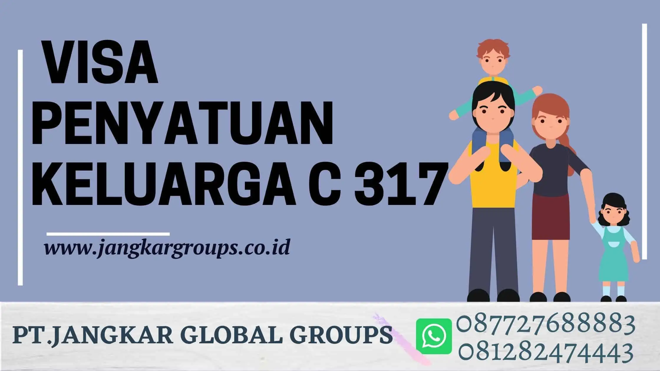  persyaratan VISA PENYATUAN KELUARGA C 317