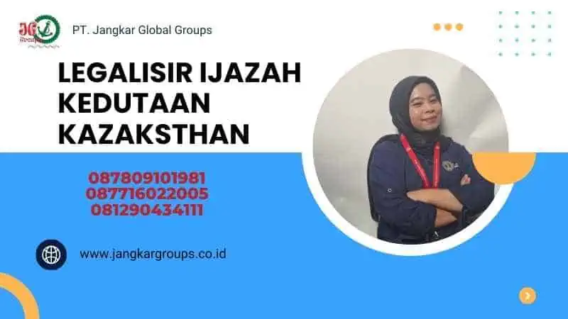 Legalisir Ijazah Kedutaan Kazaksthan