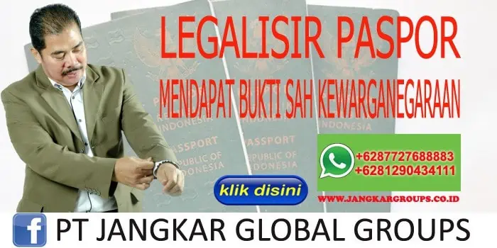 LEGALISIR PASPORT MENDAPAT BUKTI SAH KEWARGANEGARAAN