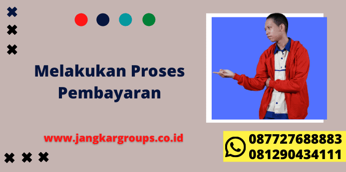 Melakukan Proses Pembayaran