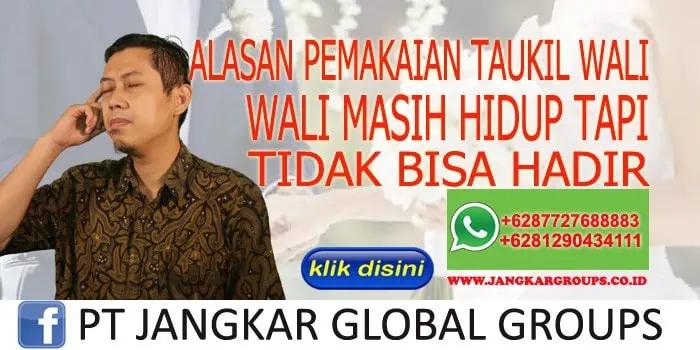 Wali Masih Hidup namun Tidak Bisa Hadir