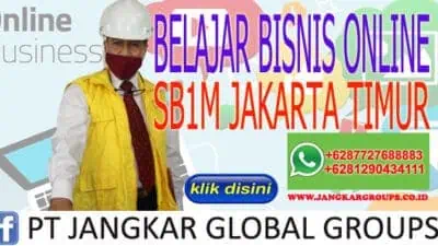 BELAJAR BISNIS ONLINE SB1M JAKARTA TIMUR