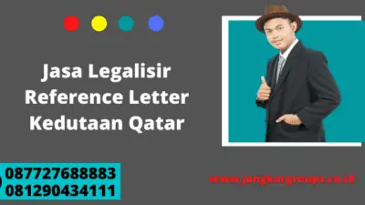 Jasa Legalisir Reference Letter Kedutaan Qatar