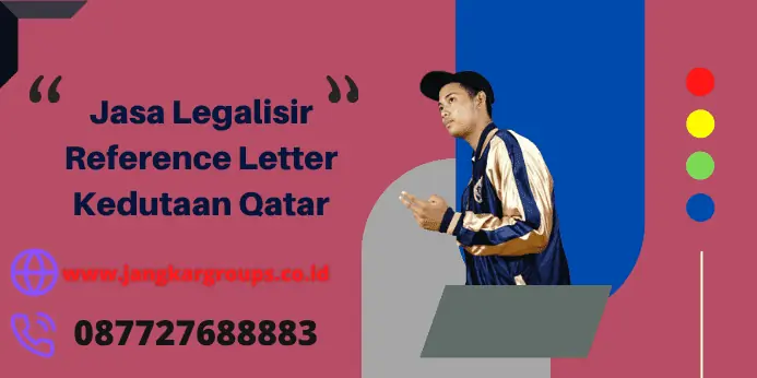 Jasa Legalisir Reference Letter Kedutaan Qatar