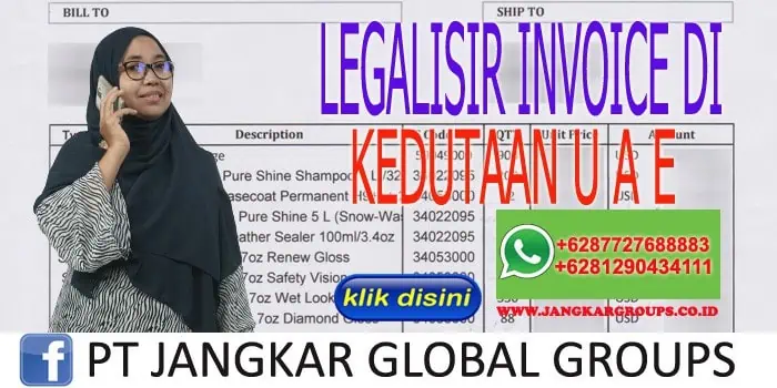 LEGALISIR INVOICE DI KEDUTAAN UAE