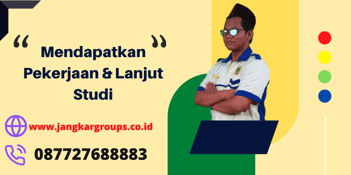 Mendapatkan Pekerjaan & Lanjut Studi