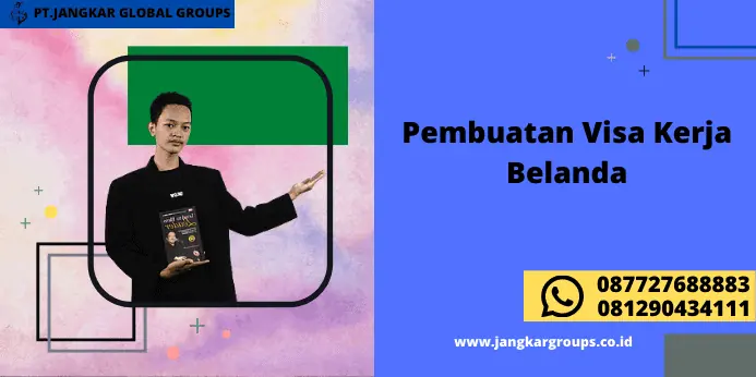 Pembuatan Visa Kerja Belanda