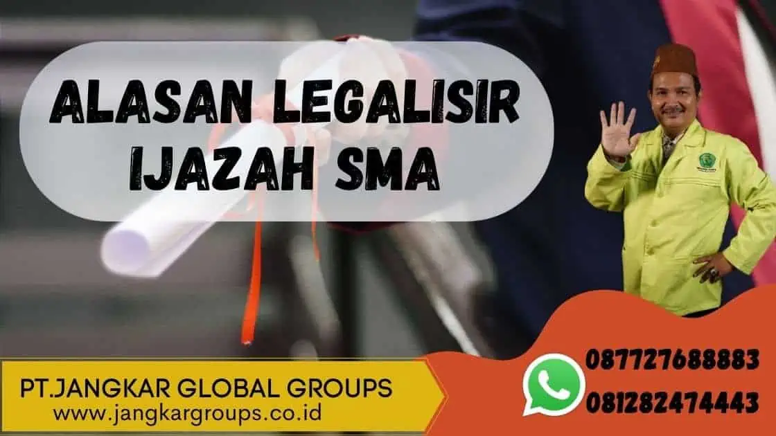 Alasan Legalisir Ijazah SMA