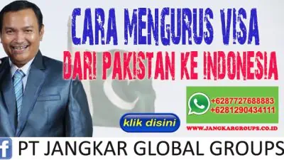 Cara Mengurus Visa dari Pakistan ke Indonesia