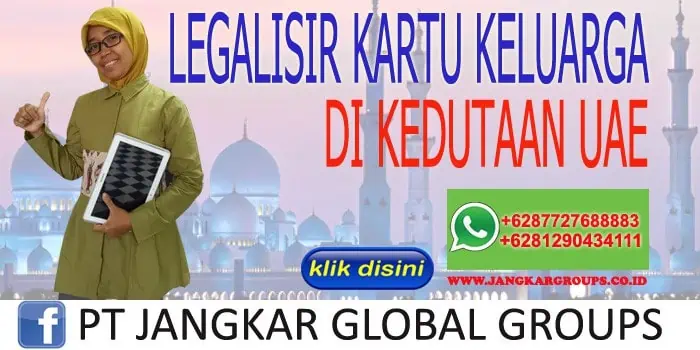 LEGALISIR KARTU KELUARGA DI KEDUTAAN UAE