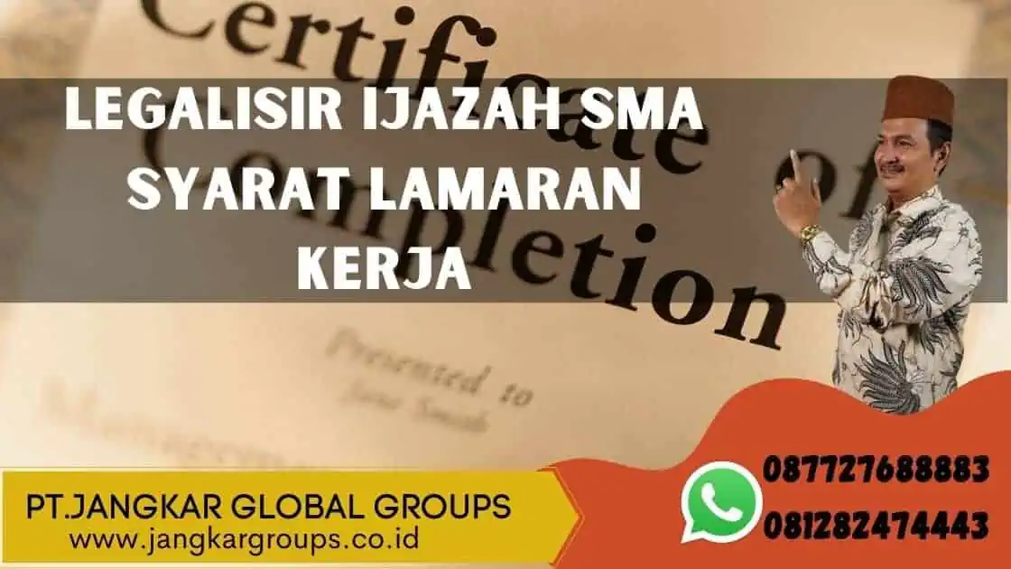 Legalisir Ijazah SMA Syarat Lamaran Kerja