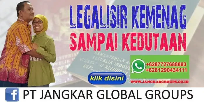 Legalisir Kemenag Kemenhum Kemenlu dan Kedutaan