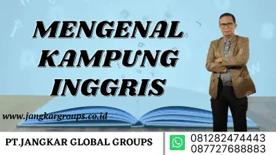 MENGENAL KAMPUNG INNGRIS