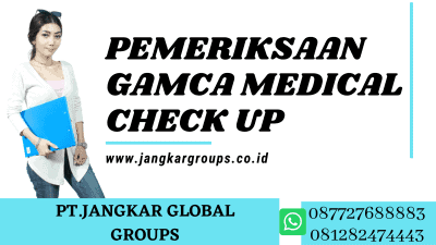 PEMERIKSAAN GAMCA MEDICAL CHECK UP