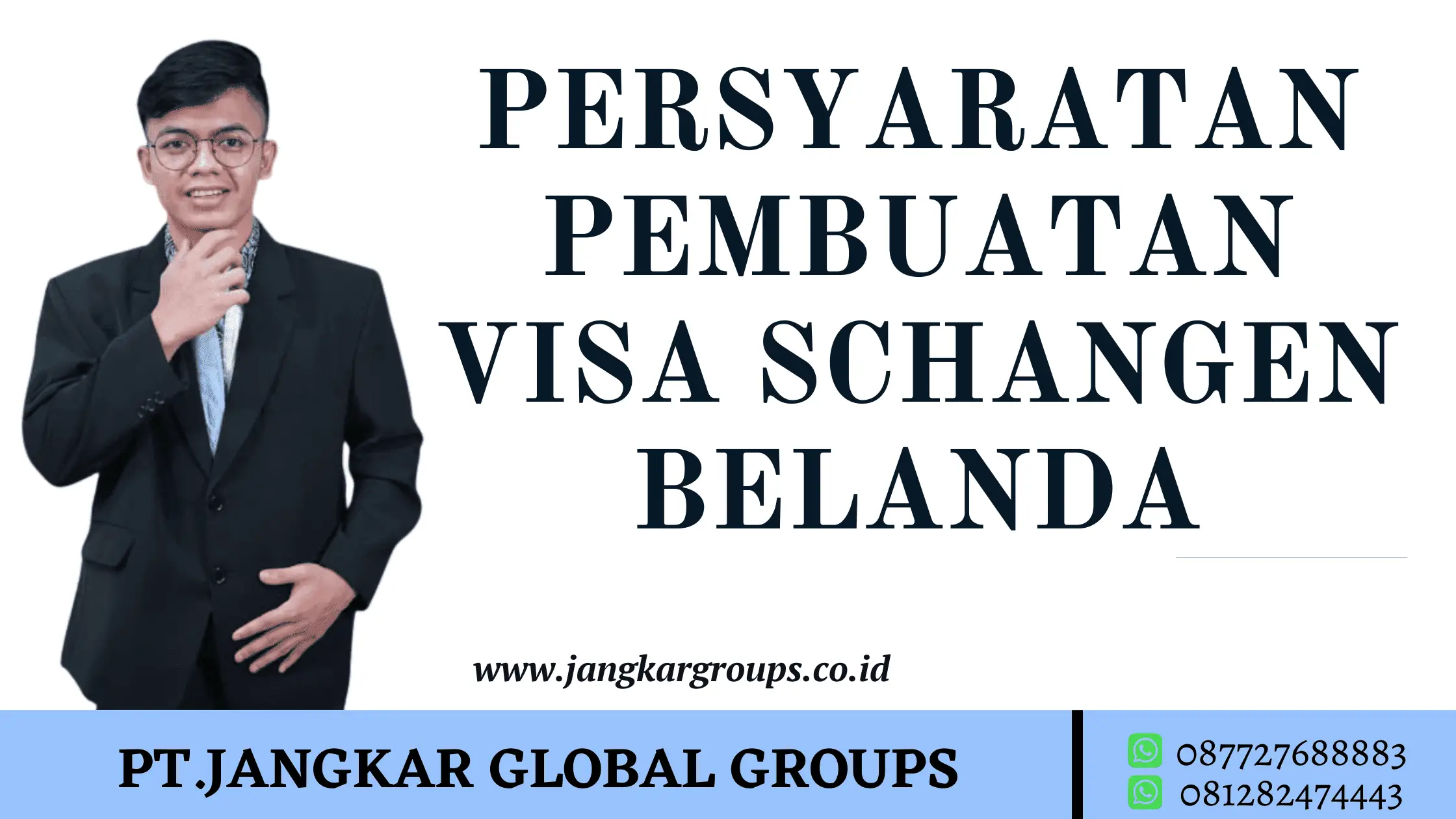 PERSYARATAN PEMBUATAN VISA SCHANGEN BELANDA