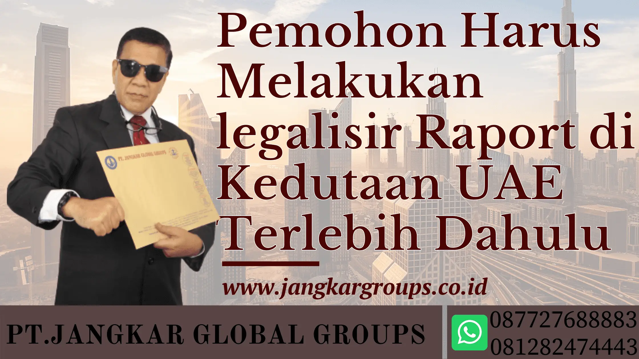 Pemohon Harus Melakukan legalisir Raport di Kedutaan UAE Terlebih Dahulu