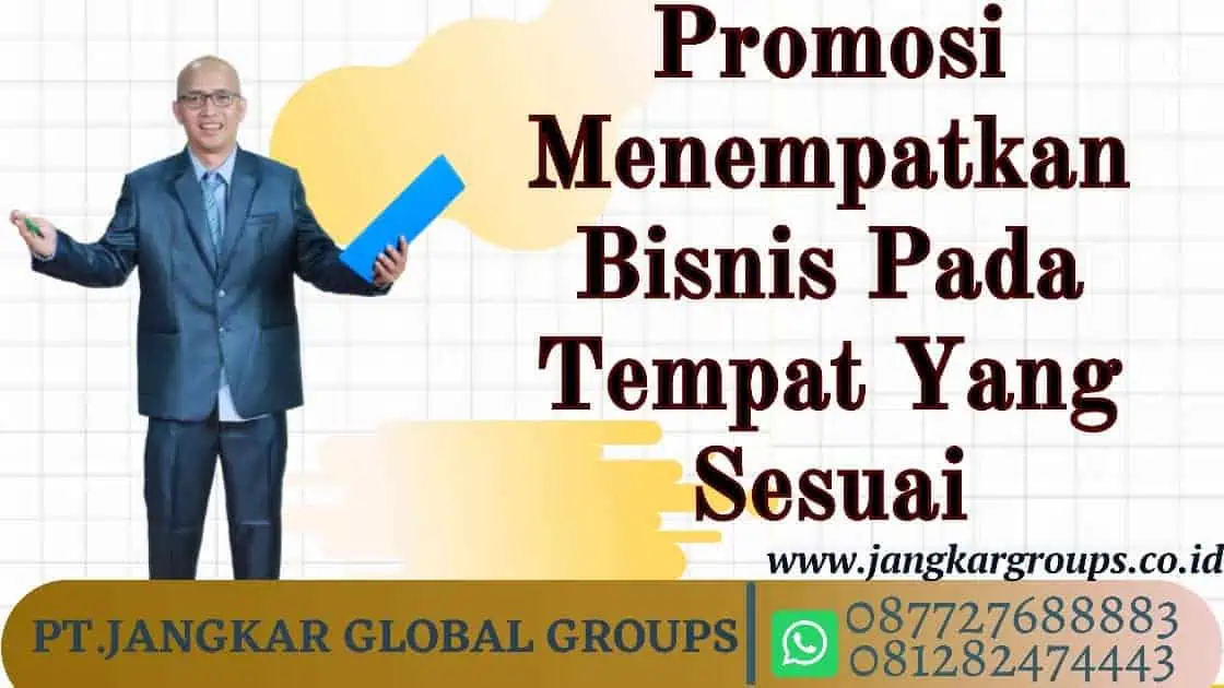 Promosi Menempatkan Bisnis Yang Sesuai