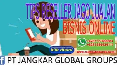 TIPS RESELLER JAGO JUALAN BISNIS ONLINE