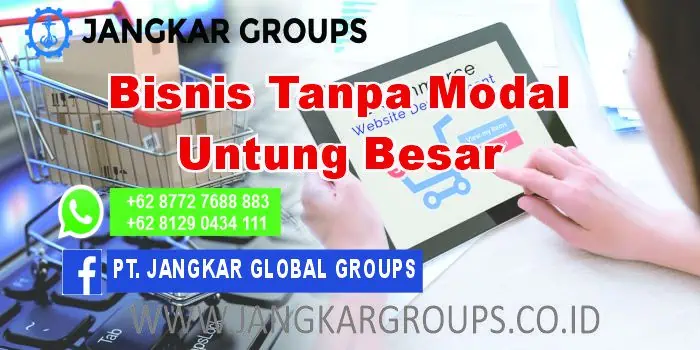 bisnis tampa modal untung besar