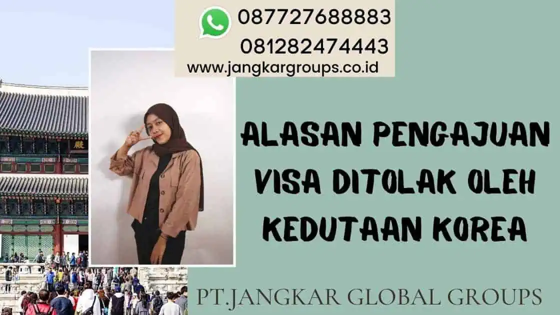 Alasan Pengajuan Visa Ditolak oleh Kedutaan Korea