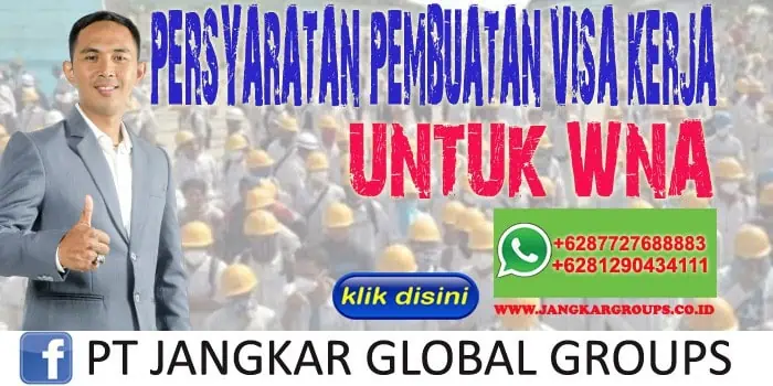 PERSYARATAN PEMBUATAN VISA KERJA UNTUK WNA