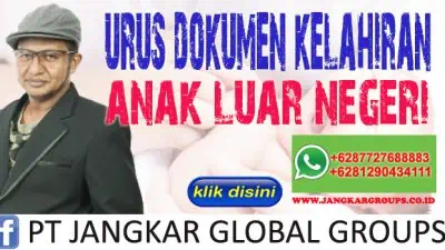 Urus Dokumen Kelahiran Anak Luar Negeri