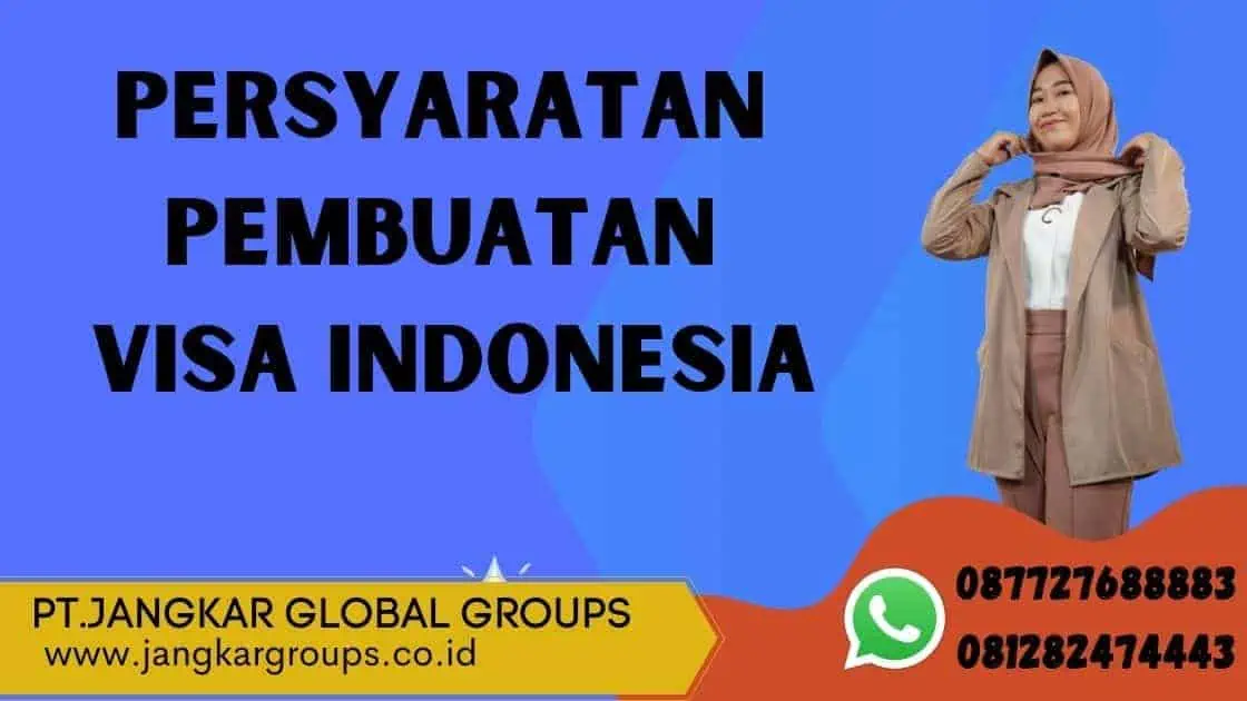 persyaratan pembuatan visa indonesia