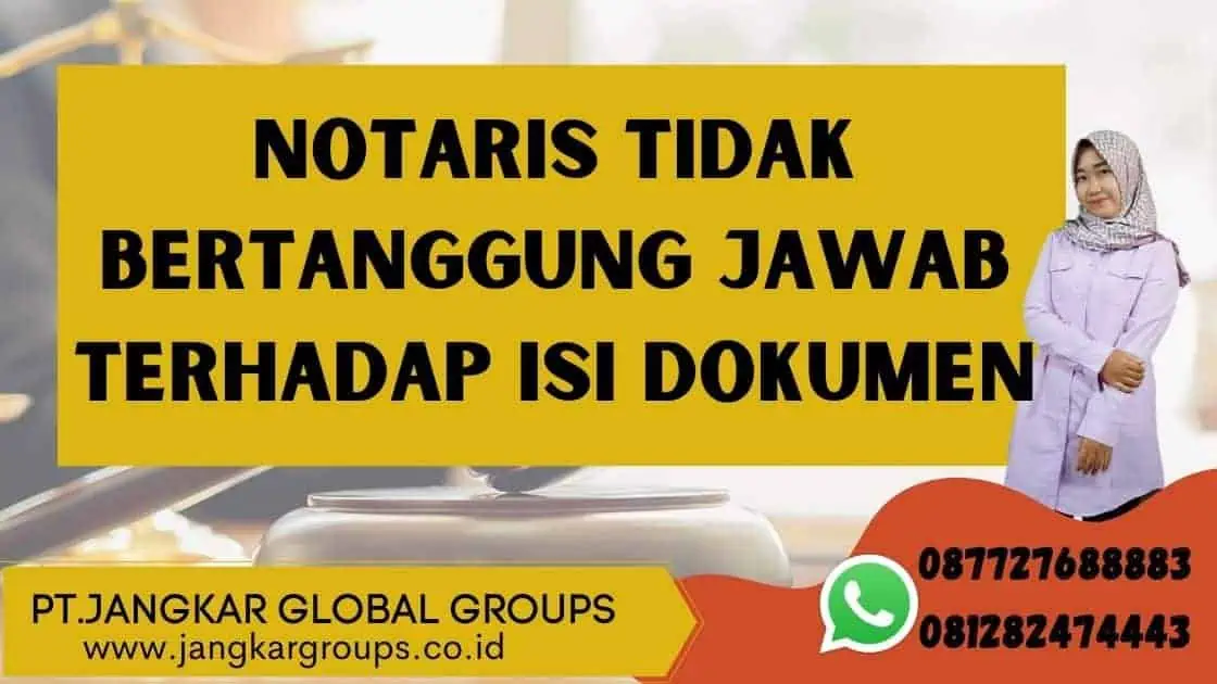 Notaris Tidak Bertanggung Jawab terhadap Isi Dokumen