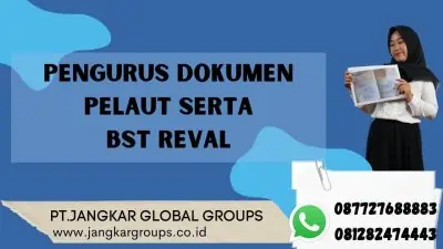 Pengurus Dokumen Pelaut Serta BST Reval