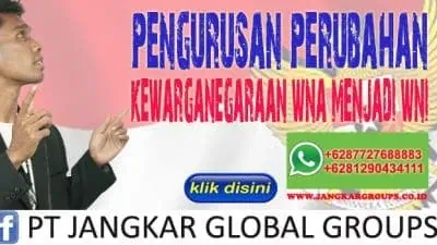 Pengurusan Perubahan Kewarganegaraan WNA menjadi WNI