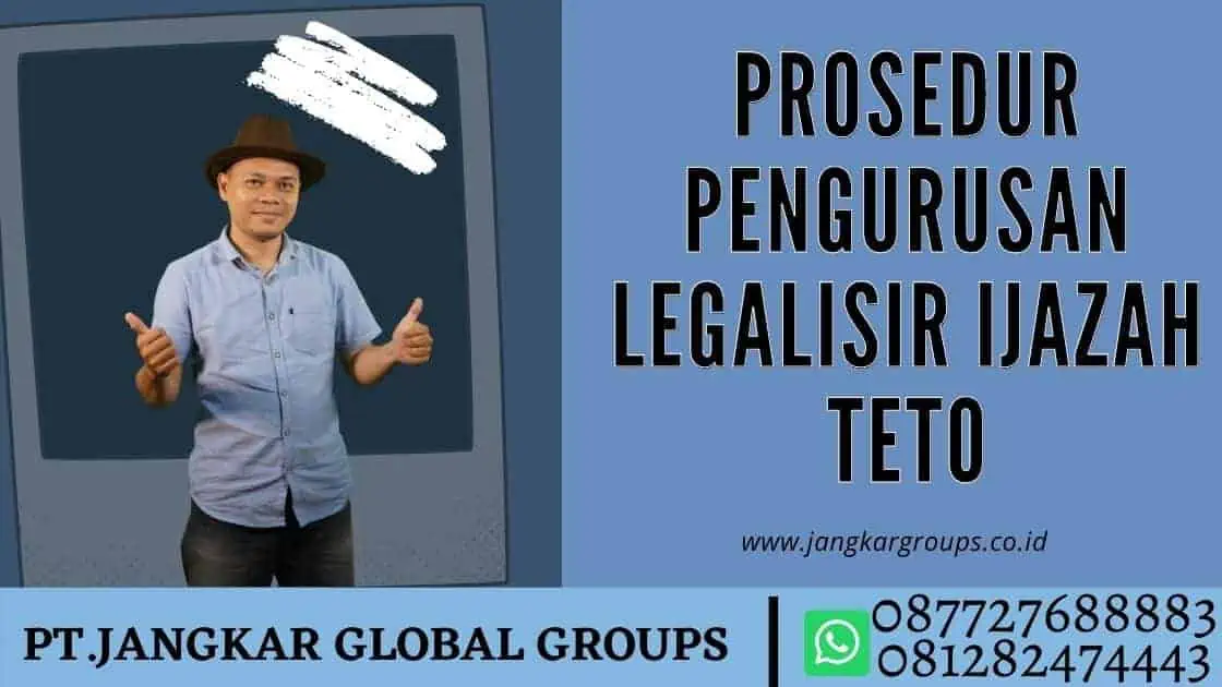 Prosedur Pengurusan Legalisir Ijazah TETO