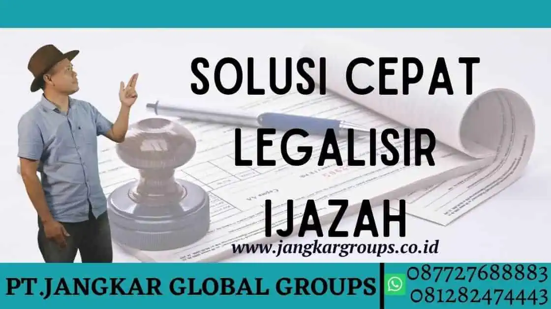 Solusi cepat Legalisir Ijazah