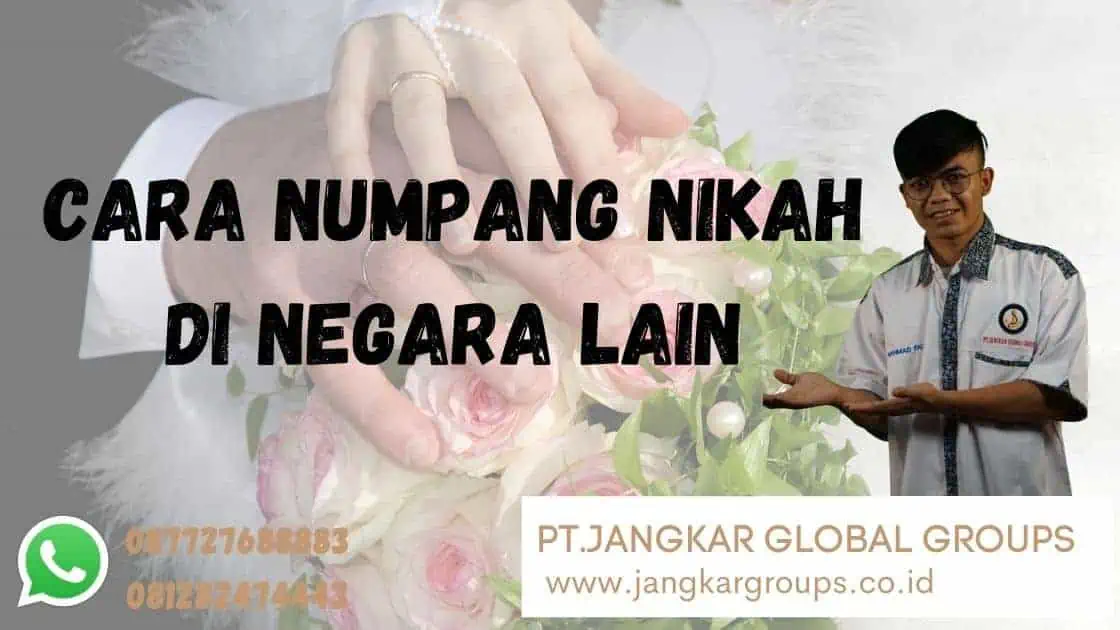 Cara Numpang Nikah di Negara Lain