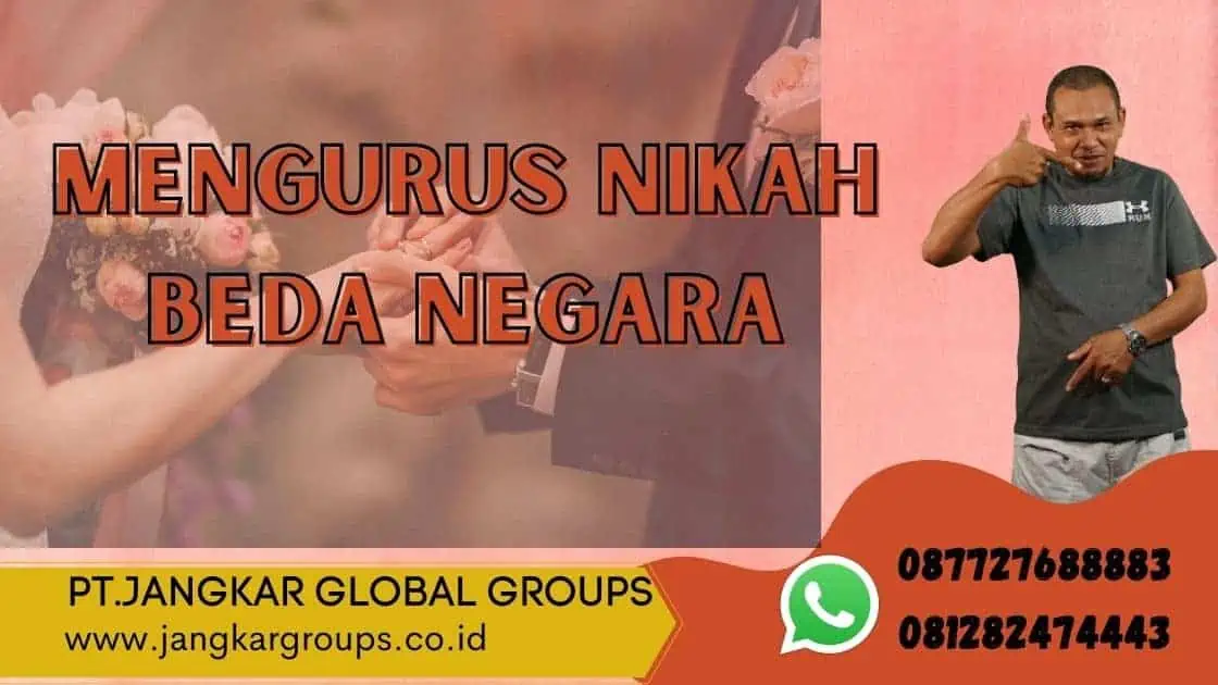 Mengurus Nikah Beda Negara