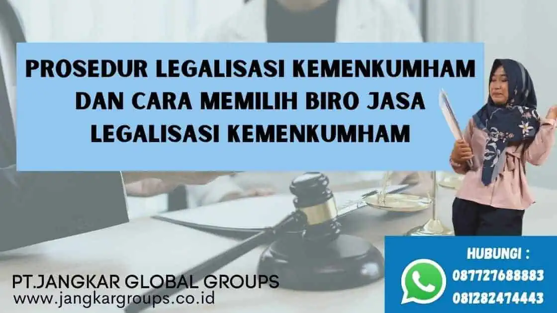 PROSEDUR LEGALISASI KEMENKUMHAM DAN CARA MEMILIH BIRO JASA LEGALISASI KEMENKUMHAM (1)-min