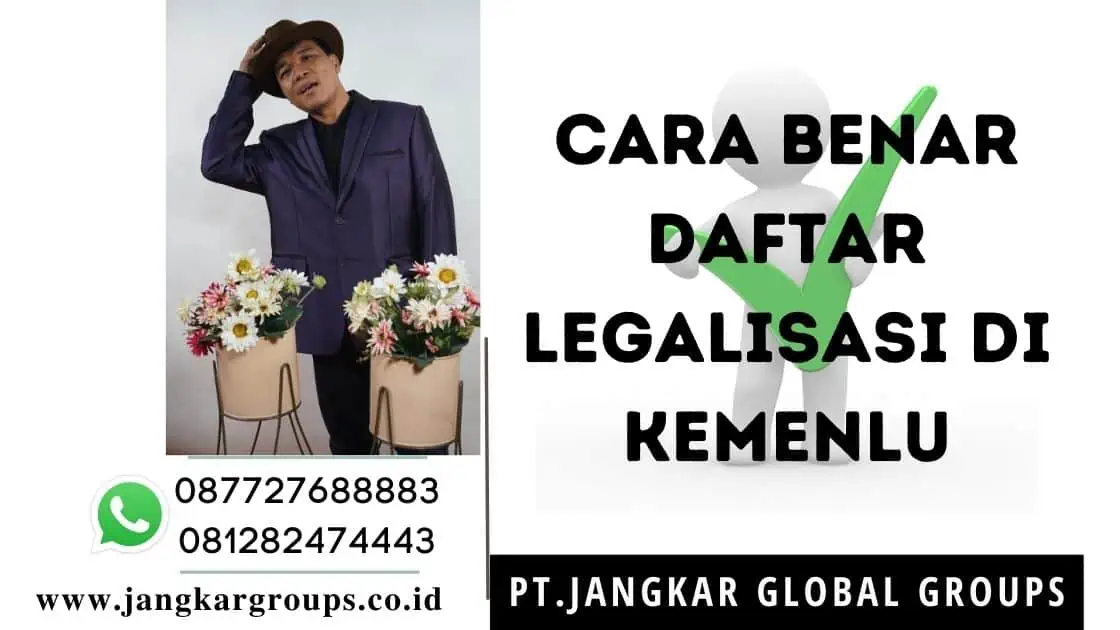 CARA BENAR DAFTAR LEGALISASI DI KEMENLU