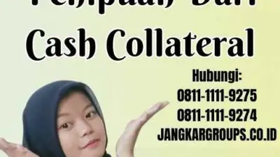 Cara Menghindari Penipuan Dari Cash Collateral