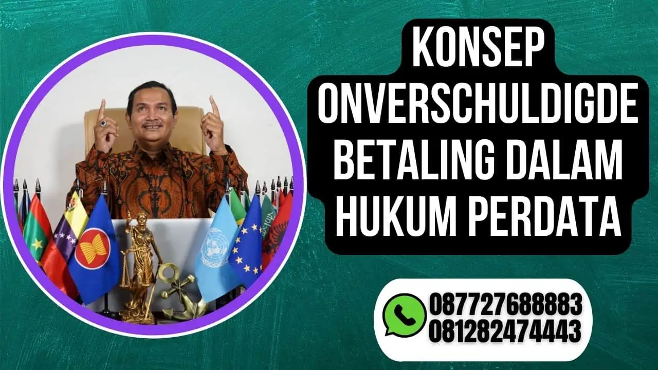 KONSEP ONVERSCHULDIGDE BETALING DALAM HUKUM PERDATA