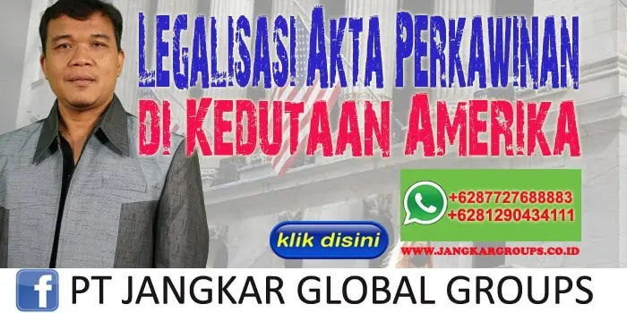 Legalisasi Akta Perkawinan di Kedutaan Amerika