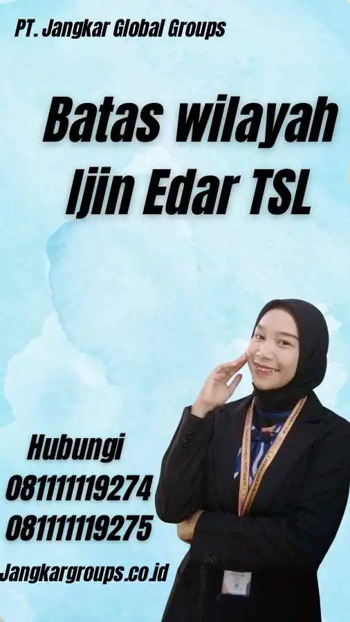 Batas wilayah Ijin Edar TSL