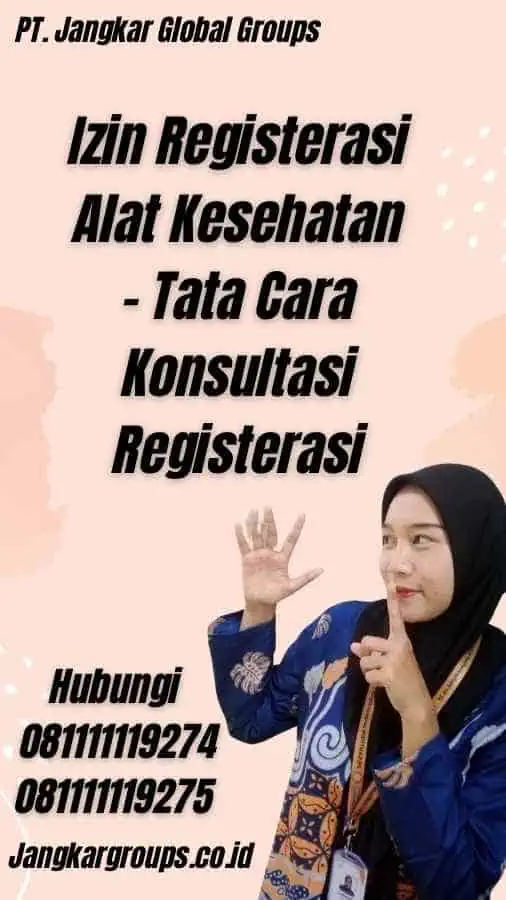 Izin Registerasi Alat Kesehatan - Tata Cara Konsultasi Registerasi