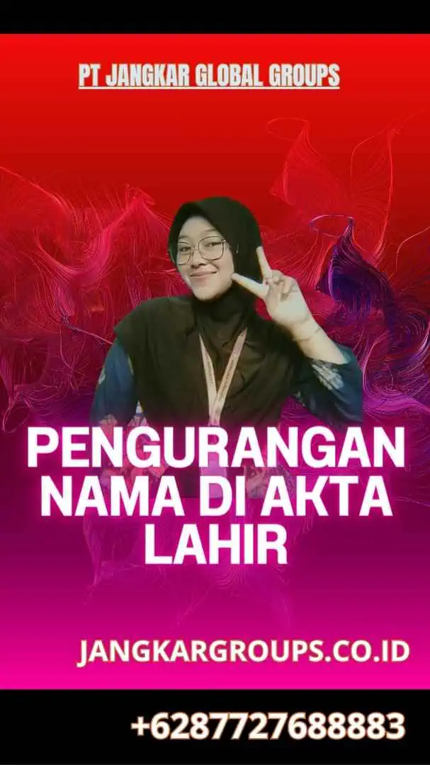 Pengurangan Nama di Akta Lahir