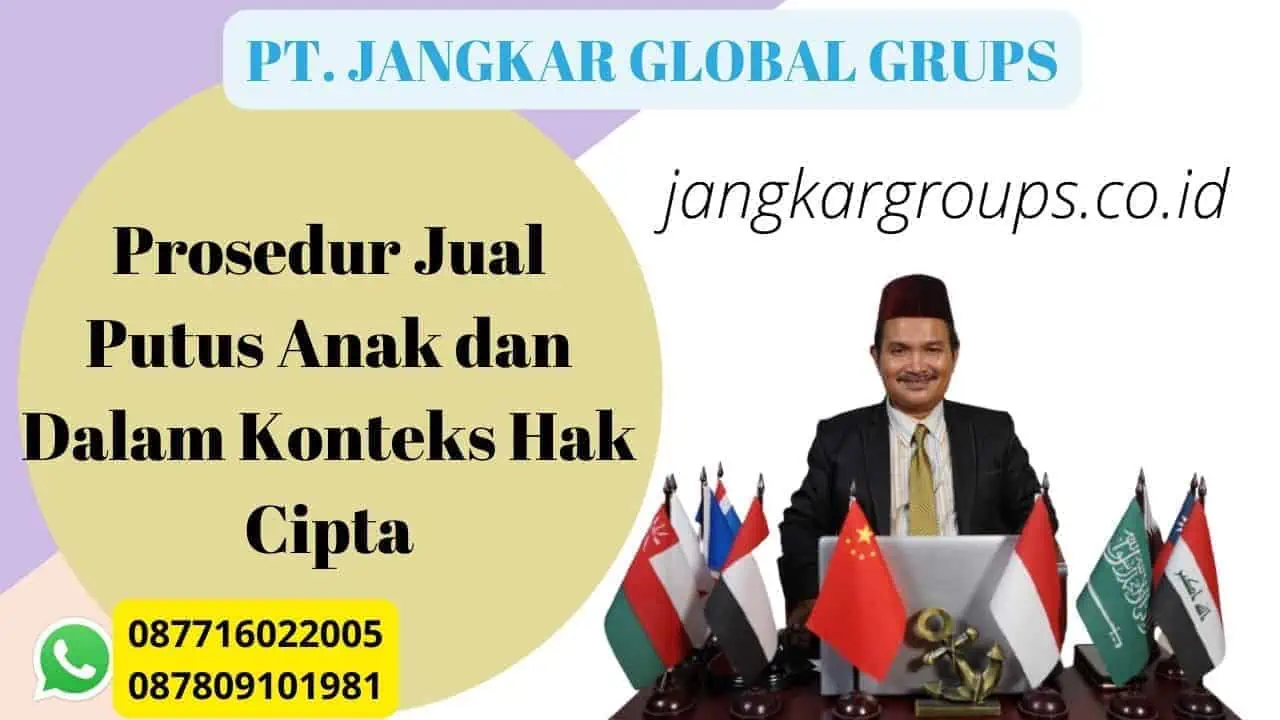 Prosedur Jual Putus Anak dan Dalam Konteks Hak Cipta