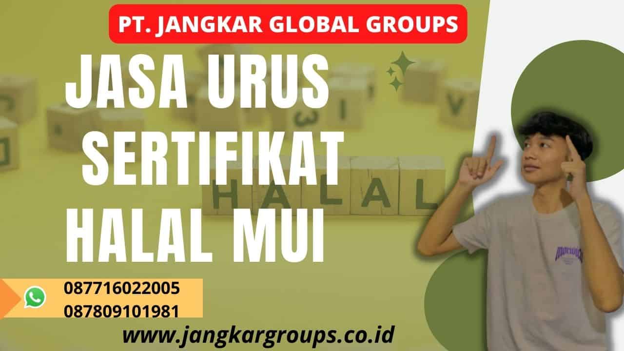 JASA URUS SERTIFIKAT HALAL MUI