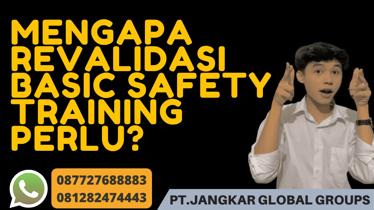 Mengapa Revalidasi Basic Safety Training Perlu?