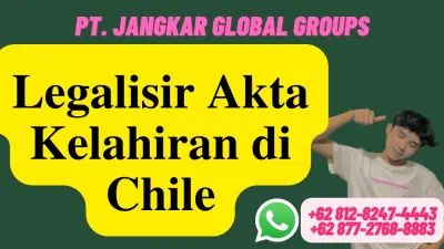 Legalisir Akta Kelahiran di Chile